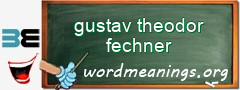 WordMeaning blackboard for gustav theodor fechner